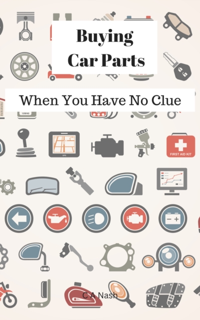 Buying Car Parts: When You Have No Clue