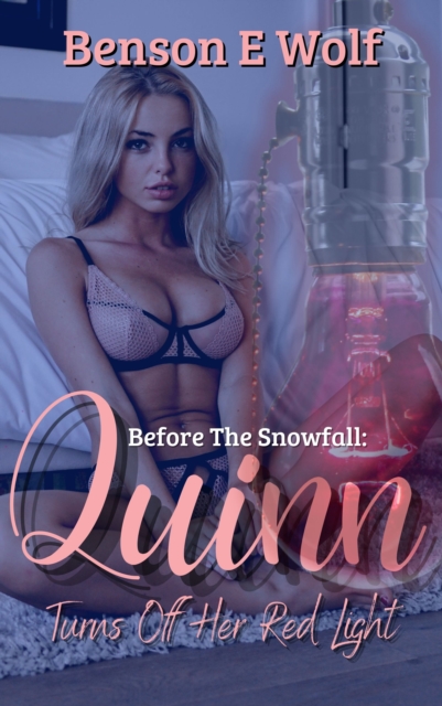 Before the Snowfall: Quinn Turns Off Her Red Light