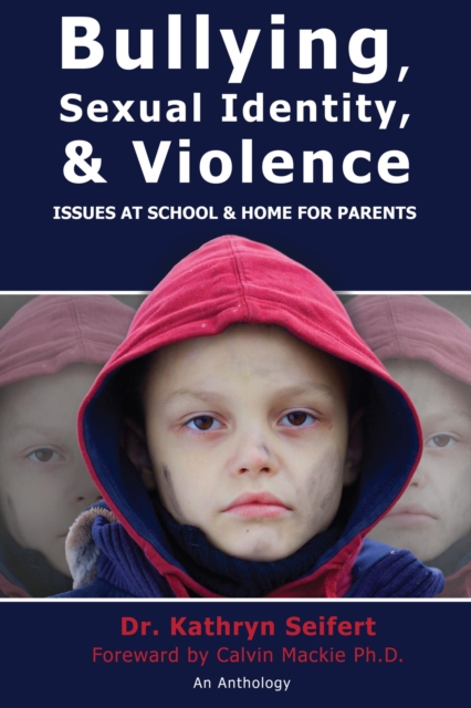 Bullying, Sexual Identity & Violence: Issues at School & Home for Parents
