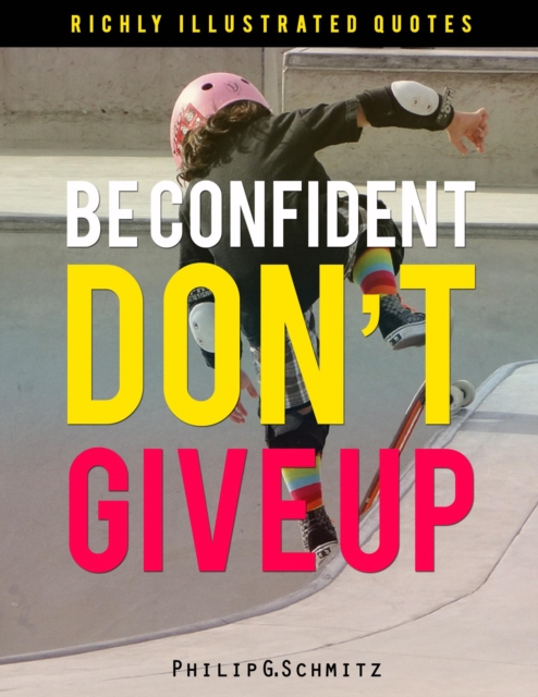 Be Confident. Don't Give Up! Wisdom Quotes Illustrated 4