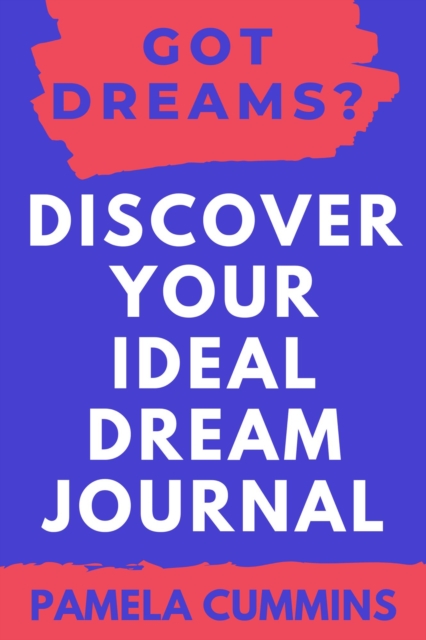 Got Dreams? Discover Your Ideal Dream Journal