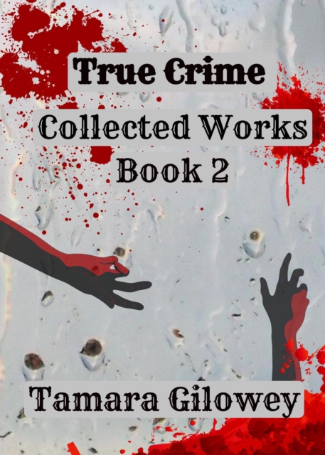True Crime Collected Works Book 2