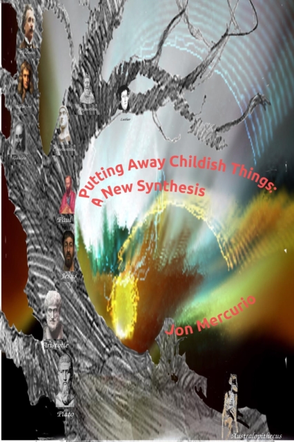 Putting Away Childish Things: A New Synthesis