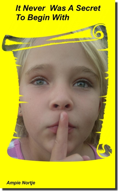 It Never Was A Secret To Begin With