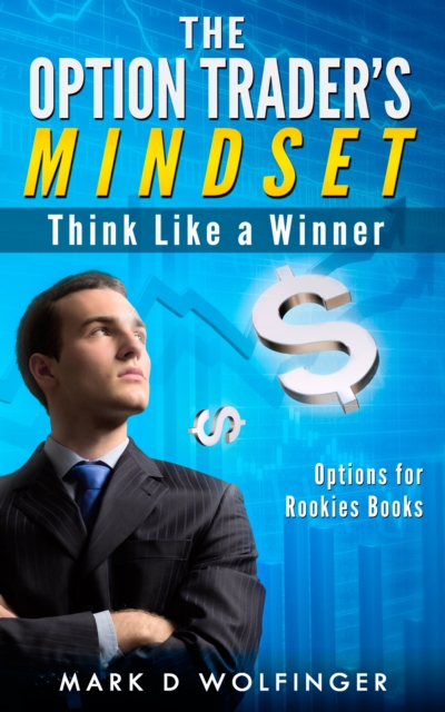 Option Trader's Mindset: Think Like a Winner