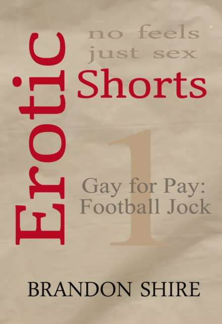Erotic Shorts: Gay for Pay Football Jock