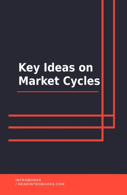 Key Ideas on Market Cycles