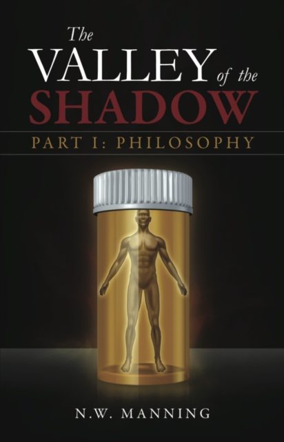 Valley of the Shadow Part I:  Philosophy