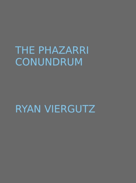 Phazarri Conundrum
