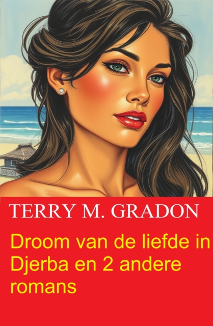 Droom van de liefde in Djerba en 2 andere romans