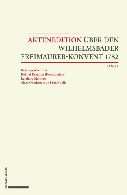 Aktenedition über den Wilhelmsbader Freimaurer-Konvent 1782