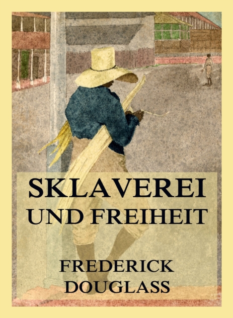 Sklaverei und Freiheit