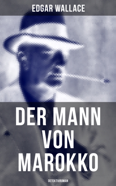 Der Mann von Marokko (Detektivroman)