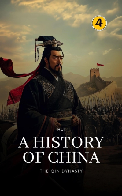 Qin Dynasty: A History of China