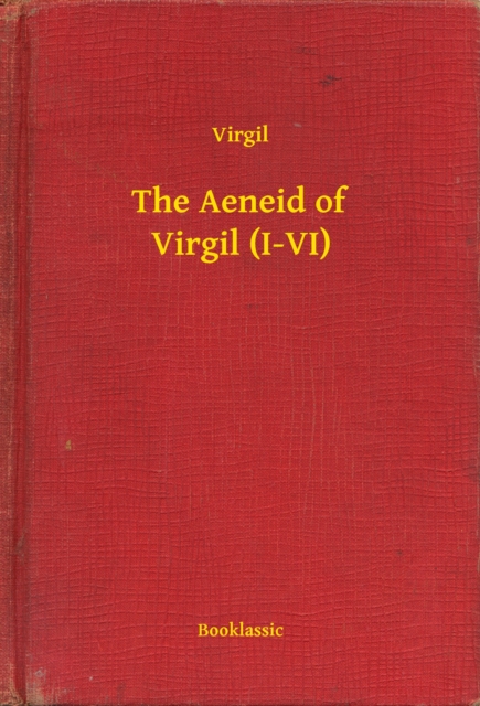 Aeneid of Virgil (I-VI)