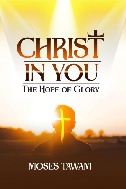 Christ in You, the Hope of Glory