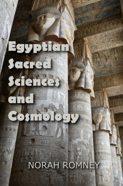 Egyptian Sacred Sciences and Cosmology