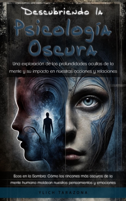 Descubriendo la Psicologia Oscura