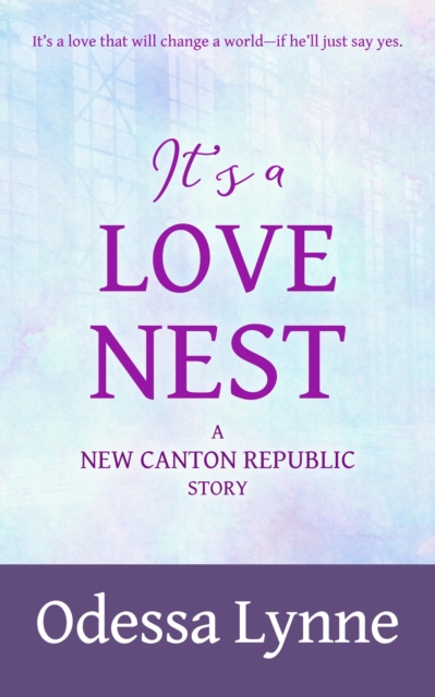 It's a Love Nest: A New Canton Republic Story