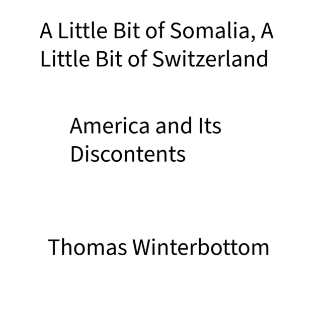 Little Bit of Somalia, A Little Bit of Switzerland