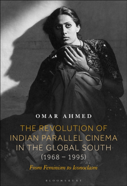 Revolution of Indian Parallel Cinema in the Global South (1968-1995)