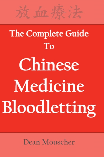 Complete Guide to Chinese Medicine Bloodletting