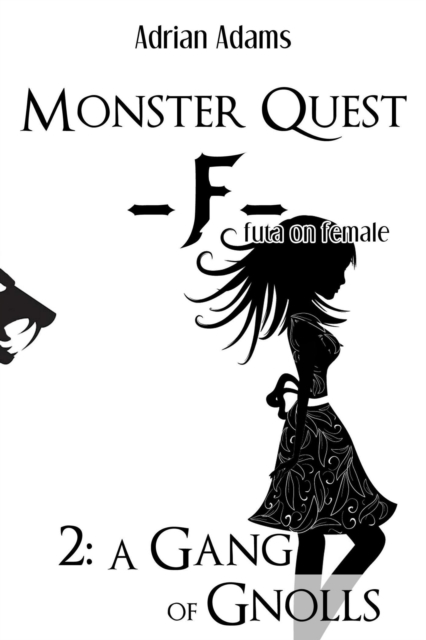 Monster Quest F futa on female 2: A Gang of Gnolls