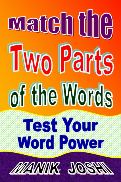 Match the Two Parts of the Words: Test Your Word Power