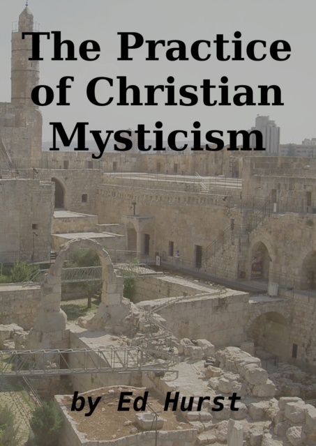 Practice of Christian Mysticism