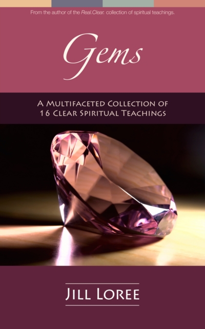 Gems: A Multifaceted Collection of 16 Clear Spiritual Teachings