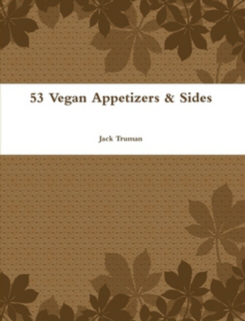 53 Vegan Appetizers & Sides