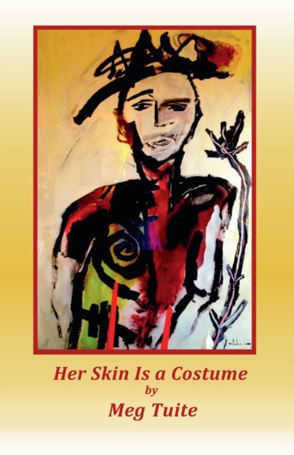 Her Skin is a Costume