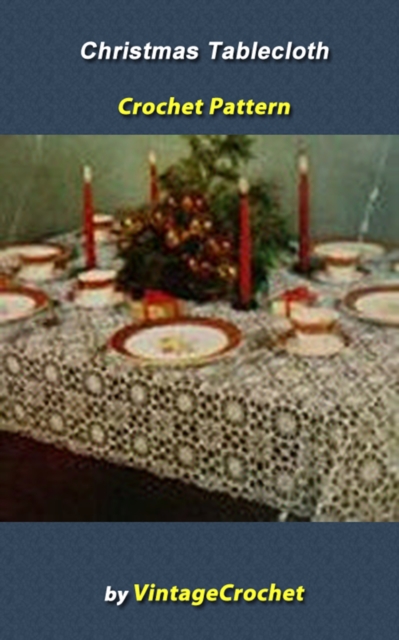 Christmas Tablecloth Crochet Pattern