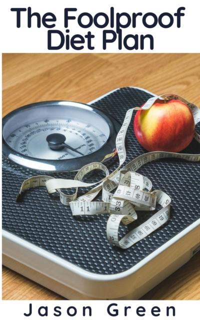 Foolproof Diet Plan