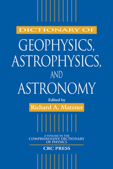 Dictionary of Geophysics, Astrophysics, and Astronomy