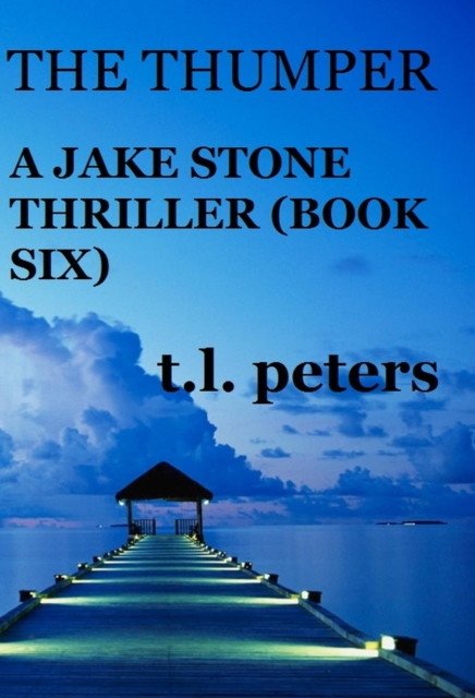 Thumper, A Jake Stone Thriller (Book Six)