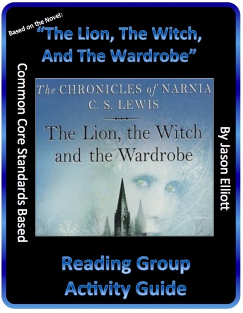 Lion, The Witch, And The Wardrobe Reading Group Activity Guide