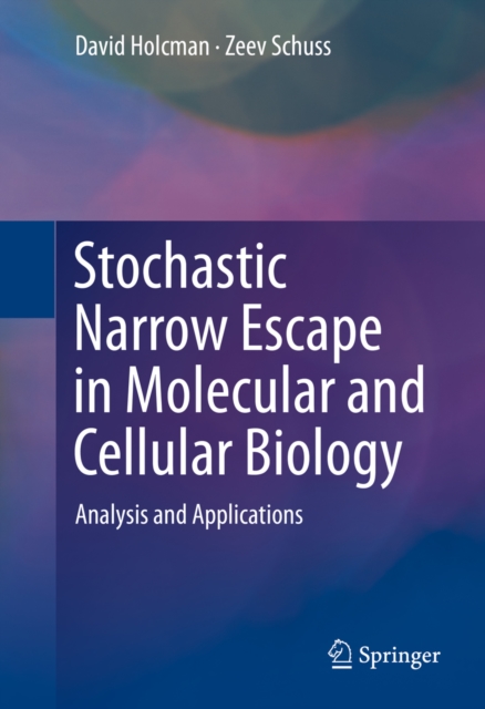Stochastic Narrow Escape in Molecular and Cellular Biology