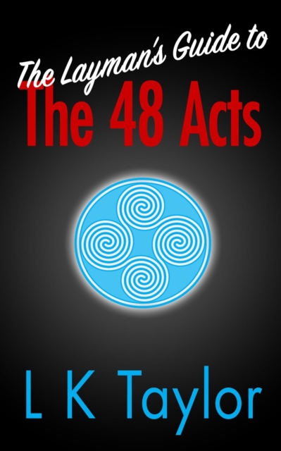 Layman's Guide to the 48 Acts