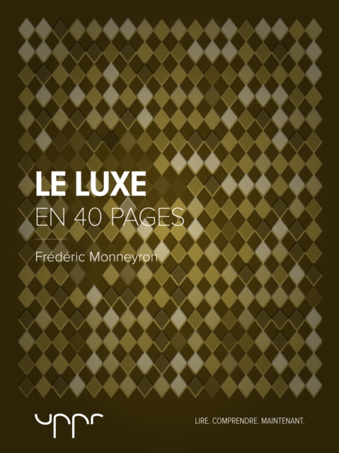 Le luxe - En 40 pages