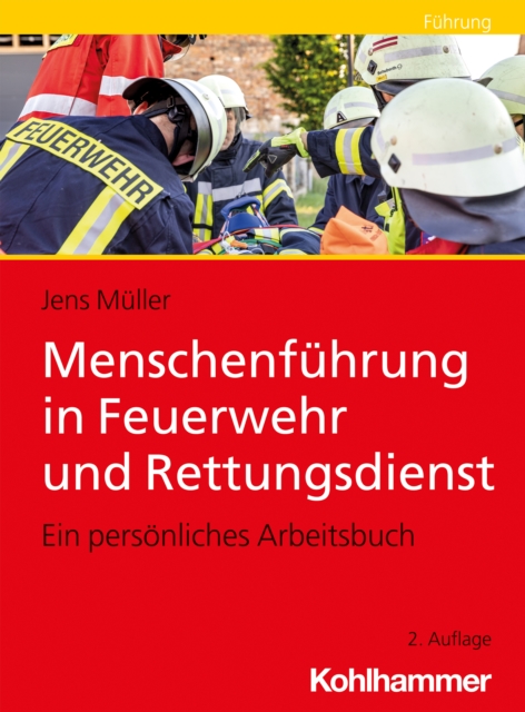 Menschenführung in Feuerwehr und Rettungsdienst