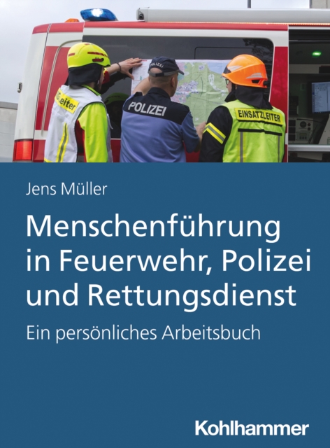 Menschenführung in Feuerwehr, Polizei und Rettungsdienst