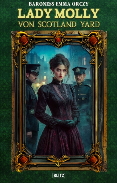 Das viktorianische Verbrechen 04: Lady Molly von Scotland Yard