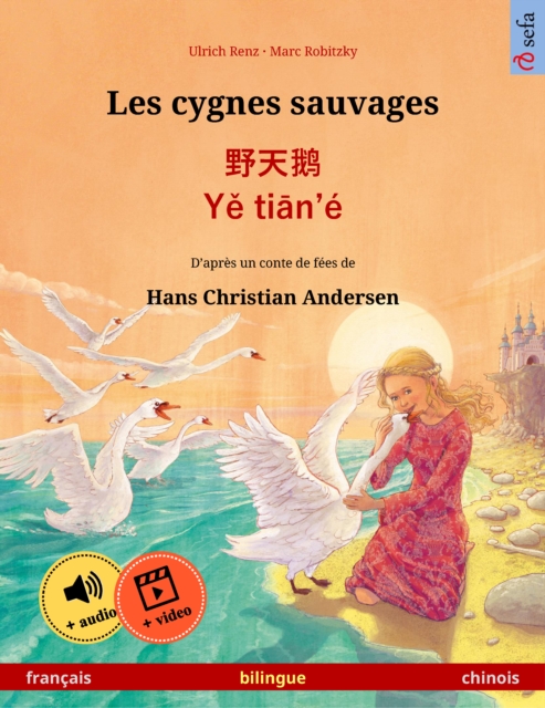 Les cygnes sauvages – 野天鹅 · Yě tiān'é (français – chinois)