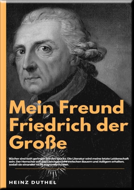 MEIN FREUND FRIEDRICH DER GROSSE