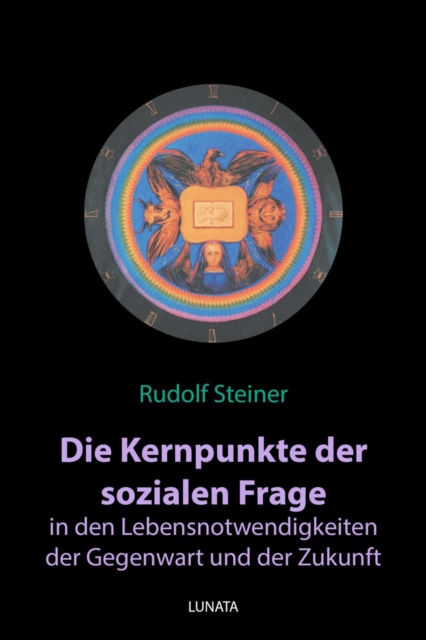 Die Kernpunkte der sozialen Frage in den Lebensnotwendigkeiten der Gegenwart und Zukunft