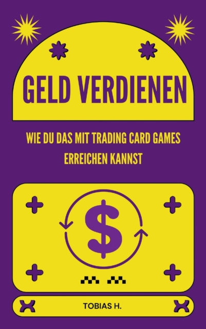 Geld verdienen - wie du das mit Trading Card Games erreichen kannst