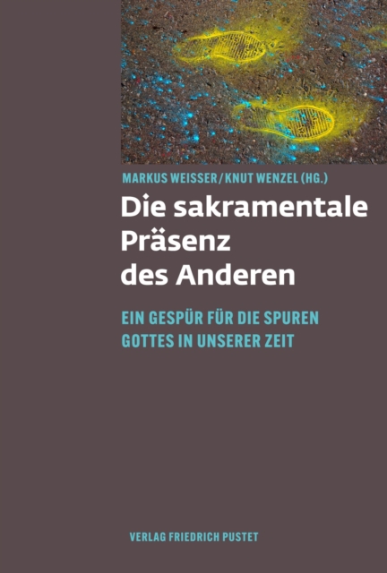 Die sakramentale Prasenz des Anderen