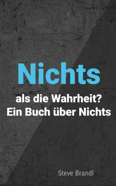 Nichts als die Wahrheit?