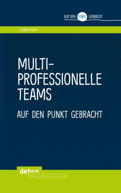 Multiprofessionelle Teams auf den Punkt gebracht